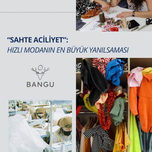 “Sahte Aciliyet: Hızlı Modanın En Büyük Yanılsaması”